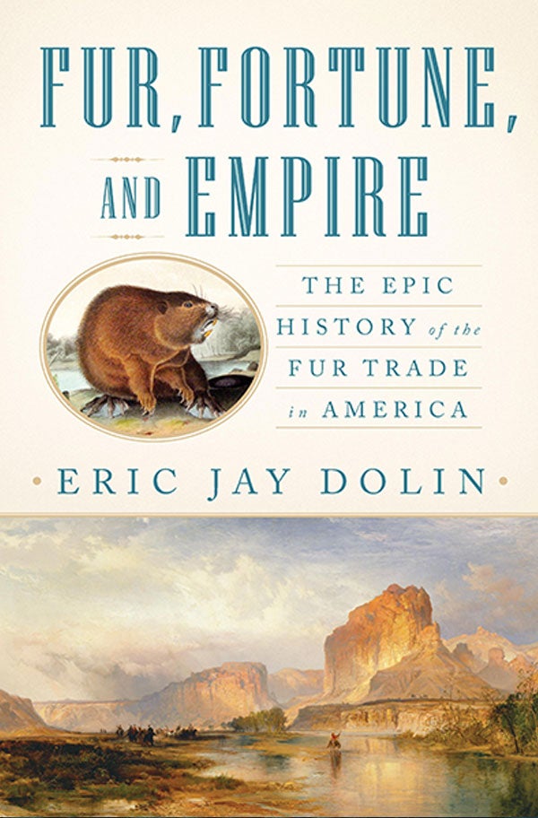 Dolin: Fur, Fortune, and Empire